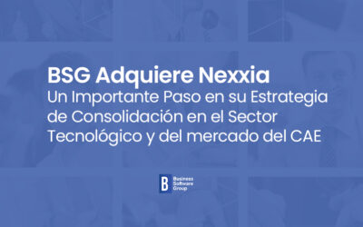 BSG Adquiere Nexxia. Un Importante Paso en su Estrategia de Consolidación en el Sector Tecnológico y del mercado del CAE